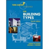 Time-Saver Standards for Building Types by Joseph  Dechiara, Michael J. Crosbie